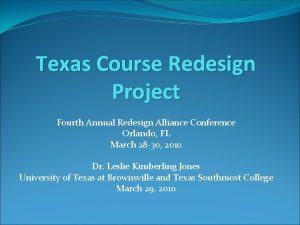 Texas Course Redesign Project Fourth Annual Redesign Alliance
