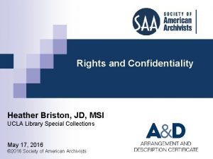 Rights and Confidentiality Heather Briston JD MSI UCLA