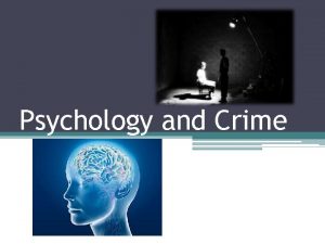 Psychology and Crime Psychological Disorders in Criminals Armin