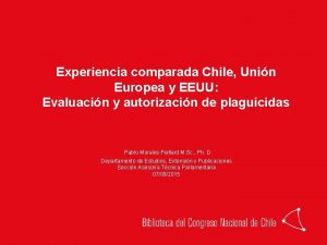 Experiencia comparada Chile Unin Europea y EEUU Evaluacin