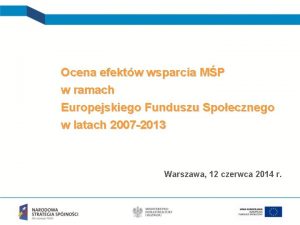 Ocena efektw wsparcia MP w ramach Europejskiego Funduszu