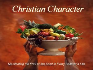 Christian Character Manifesting the Fruit of Edificando the