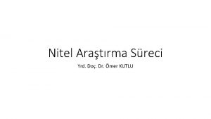 Nitel Aratrma Sreci Yrd Do Dr mer KUTLU