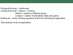 Biological Diversity biodiversity ecological diversity richness evenness richness
