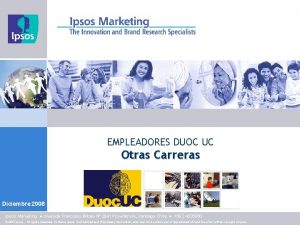 EMPLEADORES DUOC UC Otras Carreras Diciembre 2008 Ipsos