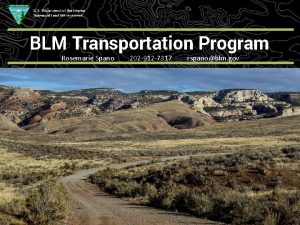 BLM Transportation Program Rosemarie Spano Supporting Text 202