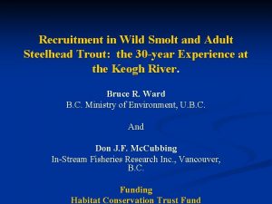 Recruitment in Wild Smolt and Adult Steelhead Trout
