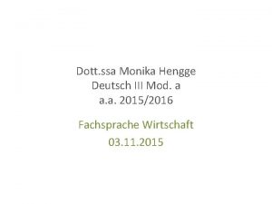 Dott ssa Monika Hengge Deutsch III Mod a