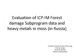 Evaluation of ICPIM Forest damage Subprogram data and