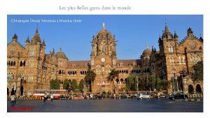 Les plus belles gares dans le monde Chhatrapati