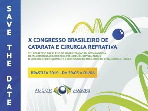 X Congresso Brasileiro de Catarata e Cirurgia Refrativa