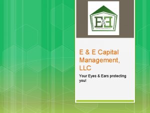 E E Capital Management LLC Your Eyes Ears