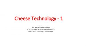 Cheese Technology 1 Res Asst DVM Bahar ONARAN