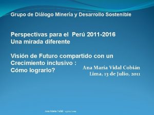 Grupo de Dilogo Minera y Desarrollo Sostenible Perspectivas