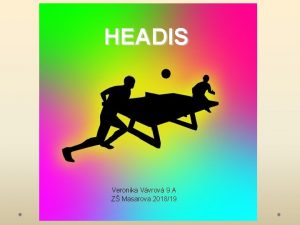 HEADIS Veronika Vvrov 9 A Z Masarova 201819