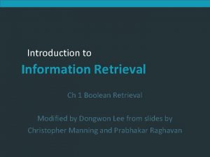 Introduction to Information Retrieval Ch 1 Boolean Retrieval