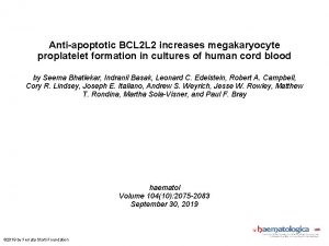 Antiapoptotic BCL 2 L 2 increases megakaryocyte proplatelet