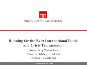 Running for the Exit International Banks and Crisis