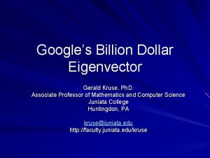 Googles Billion Dollar Eigenvector Gerald Kruse Ph D