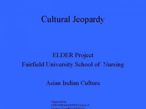 Cultural Jeopardy ELDER Project Fairfield University School of