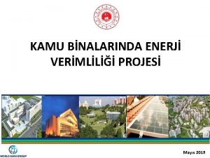 KAMU BNALARINDA ENERJ VERMLL PROJES May 17 th