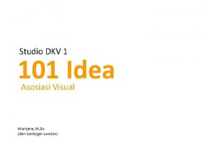 Studio DKV 1 101 Idea Asosiasi Visual Wantoro