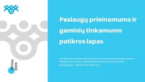 Paslaug prieinamumo ir gamini tinkamumo Vilnius 2020 patikros