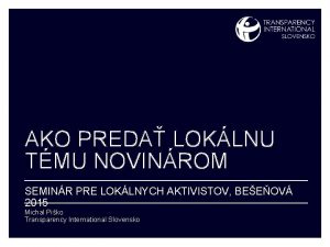 AKO PREDA LOKLNU TMU NOVINROM SEMINR PRE LOKLNYCH