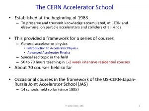 The CERN Accelerator School Established at the beginning