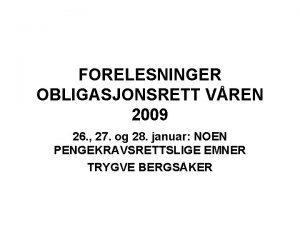 FORELESNINGER OBLIGASJONSRETT VREN 2009 26 27 og 28