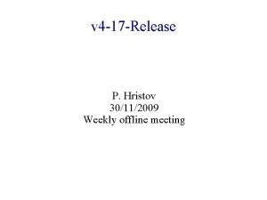 v 4 17 Release P Hristov 30112009 Weekly