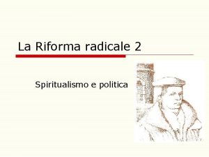 La Riforma radicale 2 Spiritualismo e politica Visibilit