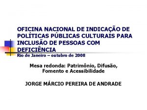 OFICINA NACIONAL DE INDICAO DE POLTICAS PBLICAS CULTURAIS