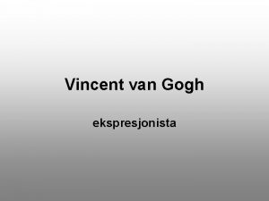 Vincent van Gogh ekspresjonista Autoportret Vincent van Gogh