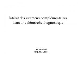 Intrt des examens complmentaires dans une dmarche diagnostique