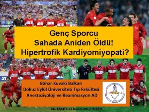 Gen Sporcu Sahada Aniden ld Hipertrofik Kardiyomiyopati Bahar