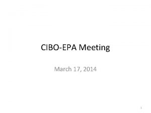 CIBOEPA Meeting March 17 2014 1 Agenda Subpart