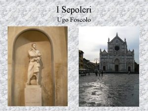 I Sepolcri Ugo Foscolo un carme scritto da