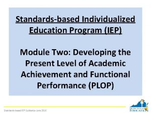 Standardsbased Individualized Education Program IEP Module Two Developing