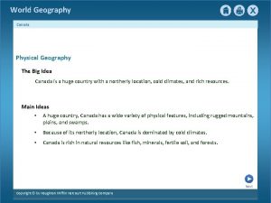 World Geography Canada Physical Geography The Big Idea