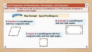 6 4 Properties of Rhombuses Rectangles and Squares