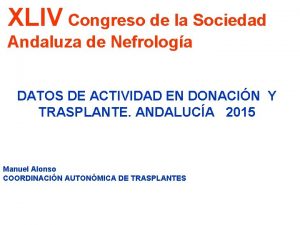 XLIV Congreso de la Sociedad Andaluza de Nefrologa