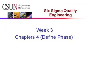 Engineering Management Six Sigma Quality Engineering Week 3