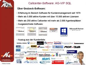 CallcenterSoftware AGVIP SQL ber GrutzeckSoftware Erfahrung im Bereich