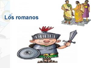 Los romanos Fundacin de Roma Los gemelos Rmulo