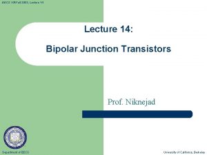 EECS 105 Fall 2003 Lecture 14 Bipolar Junction