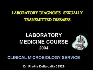 LABORATORY DIAGNOSIS SEXUALLY TRANSMITTED DISEASES LABORATORY MEDICINE COURSE