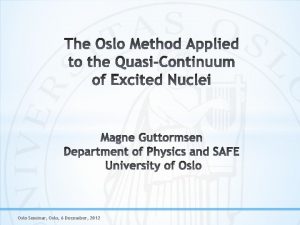 Oslo Seminar Oslo 6 December 2012 Measure particle
