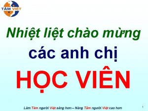 Nhit lit cho mng cc anh ch HC