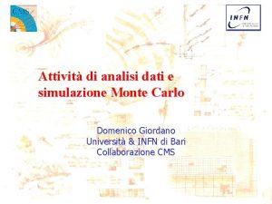 Attivit di analisi dati e simulazione Monte Carlo